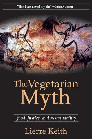 More information about "The Vegetarian Myth by Lierre Kieth"