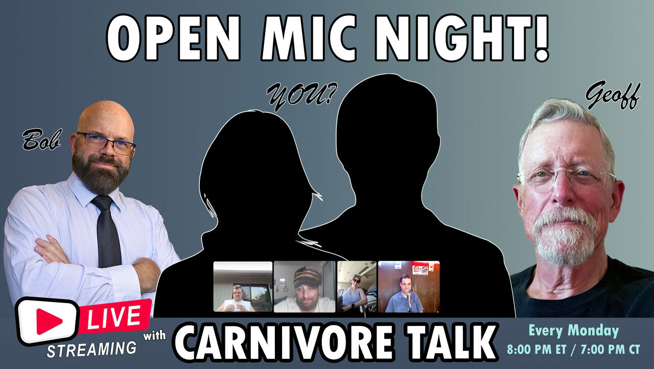 Carnivore Diet Open Mic Night! (Every Monday)