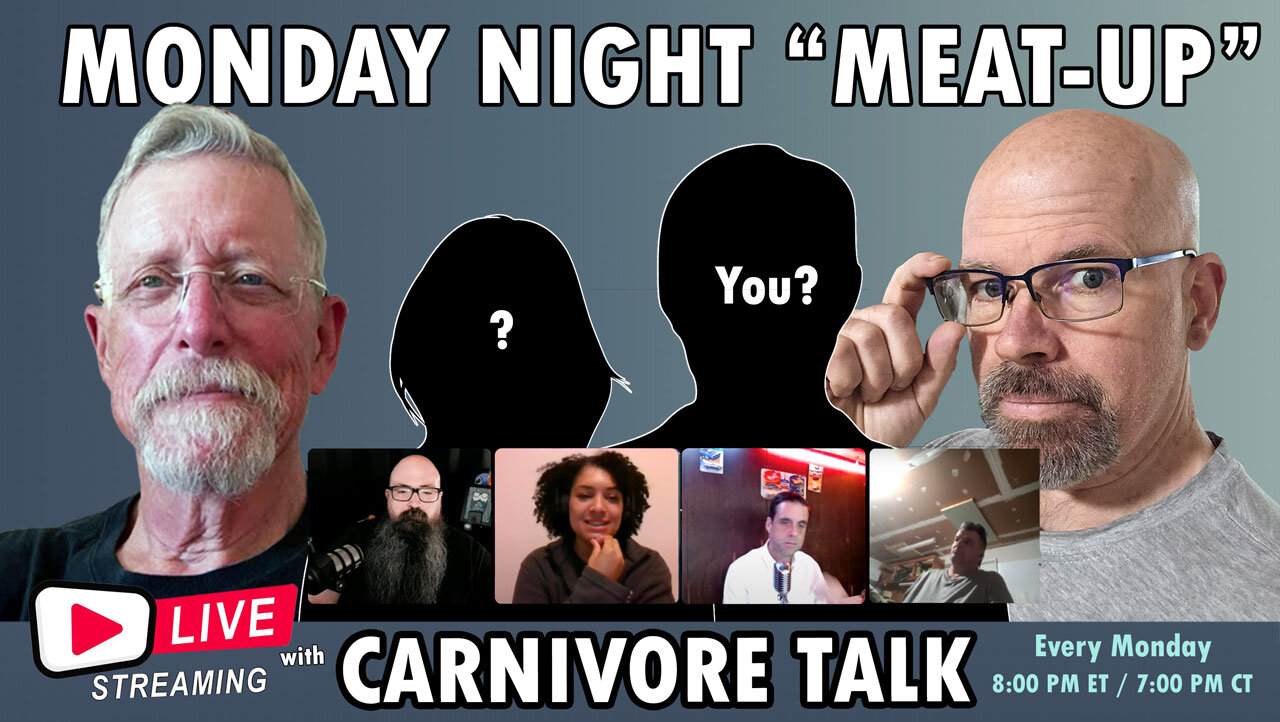 Monday Night Carnivore Diet "Meat-up"