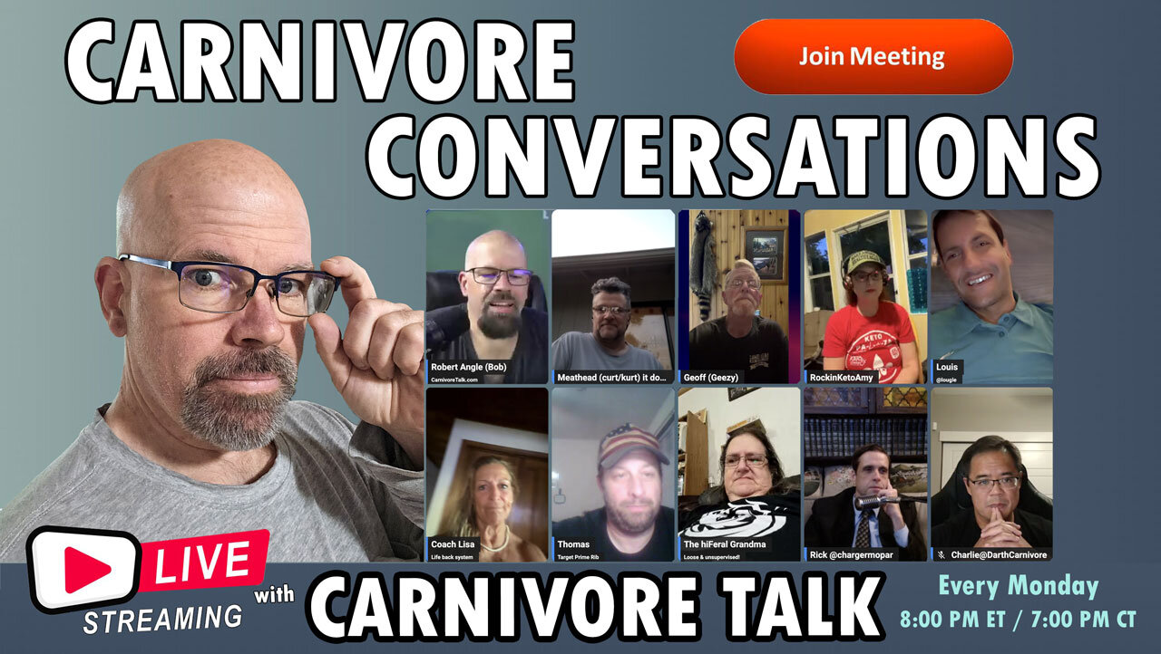 Monday Night Carnivore Conversations